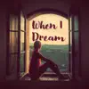 David Nealon - When I Dream - Single